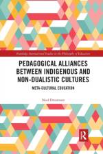 Pedagogical Alliances between Indigenous and Non-Dualistic Cultures af Neal Dreamson
