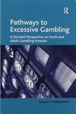 Pathways to Excessive Gambling