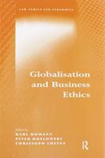Globalisation and Business Ethics
