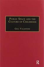 Public Space and the Culture of Childhood af Gill Valentine