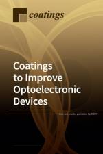 Coatings to Improve Optoelectronic Devices af Selected Articles Published by Mdpi