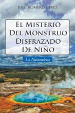 Misterio Del Monstruo Disfrazado De Nino af Joel Romero Perez