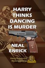 Harry Thinks Dancing is Murder af Neal Enrick