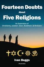 Fourteen Doubts about Five Religions af Ivan Beggs