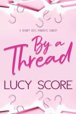 By a Thread af Lucy Score