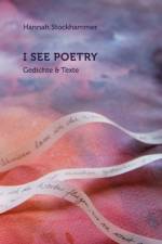 I see poetry af Hannah Stockhammer