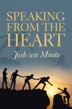 Speaking from the Heart af Josh wa Maoto