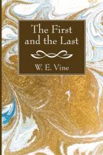 First and the Last af W E Vine