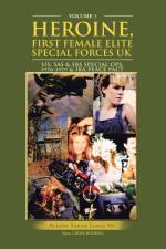 Heroine, First Female Elite Special Forces Uk af Alison Sarah James MC
