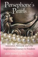 Persephone's Pearls af Jodi Reneé Lang