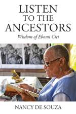 Listen to the Ancestors af Nancy de Souza