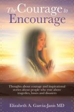 The Courage to Encourage af Elizabeth A Garcia-Janis