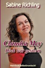 Claudia Mey - Dick war gestern af Sabine Richling