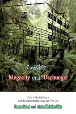 Zwischen Dschungel und Megacity af Anton Christian Glatz
