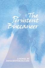 Persistent Buccaneer af Dana Kester-McCabe