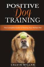 Positive Dog Training af Calvin Milan