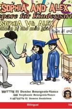 Sophia and Alex Prepare for Kindergarten af Bourgeois-Vance Denise Bourgeois-Vance