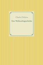Eine Weihnachtsgeschichte af Charles Dickens