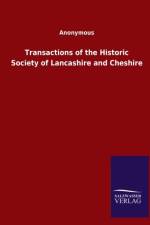 Transactions of the Historic Society of Lancashire and Cheshire af Anonymous