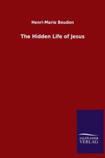 The Hidden Life of Jesus af Henri-Marie Boudon