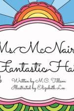 Ms. McNair's Fantastic Hair af M C Tillson