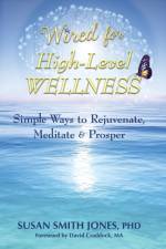 Wired for High-Level Wellness af Susan Smith Jones