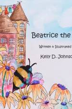Beatrice the Bee af Johnson Kelly D Johnson
