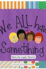 We ALL Have Something af Logan Noone