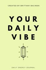 Your Daily Vibe Journal af Brittany Bacinski