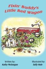 Fixin' Buddy's Little Red Wagon af Kathy McGougan