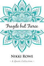 Fragile but Fierce
