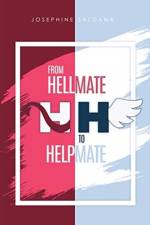 from Hellmate to Helpmate af Josephine Saldana