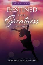 Destined for Greatness Volume Two af Jacqueline Denise Palmer