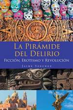 La Piramide del Delirio af Jaime Sánchez
