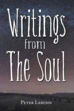Writings from the Soul af Peter Lebuhn