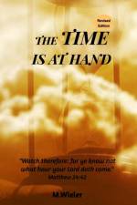 The Time Is At Hand af M Wieler