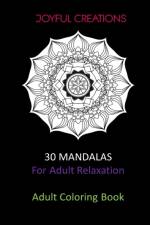 30 Mandalas For Adult Relaxation af Joyful Creations