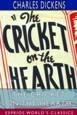 The Cricket on the Hearth (Esprios Classics) af Charles Dickens