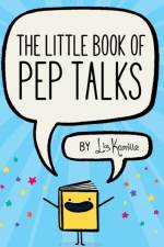 The Little Book of Pep Talks af Liz Kamille