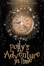 Polly's Adventure in Time af Martin D Steventon