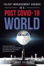Talent Management Agenda in a Post Covid-19 World af Adebayo Akinloye