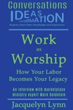 Work as Worship af Jacquelyn Lynn