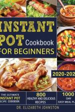 Instant Pot Cookbook for Beginners 2020-2021 af Dr Elizabeth Johnston