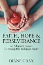 Faith, Hope & Perseverance af Diane Gray
