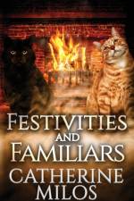Festivities and Familiars af Catherine Milos