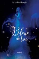 Bleue de toi af La Luciole Masquée