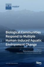 Biological Communities Respond to Multiple Human-Induced Aquatic Environment Change