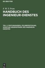 Festungskrieg, Feldbefestigung, Sonstige Gegenstande Des Ingenieur-Dienstes af F W T From