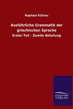 Ausfuhrliche Grammatik der griechischen Sprache af Kuhner Raphael Kuhner