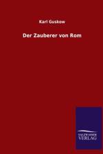 Der Zauberer von Rom af Karl Guskow